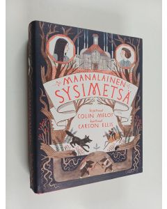 Kirjailijan Colin Meloy käytetty kirja Maanalainen Sysimetsä