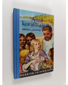 Kirjailijan Armine von Tempski käytetty kirja Anne korallisaarilla