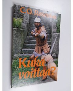 Kirjailijan C. O. Rosenius käytetty kirja Kuka voittaa kristityt elämän taistelussa : Efesolaiskirjeen kuudennen luvun tutkistelua