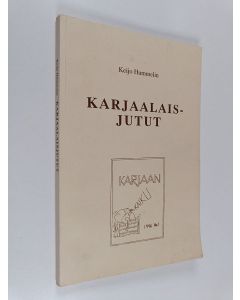 Kirjailijan Keijo Hummelin käytetty kirja Jutut : arkielämää Karjaalla ennen ja jälkeen Porkkalan "tunnelijunia ja Rautakaartia" lähinnä 1870-1970 vaiheilla