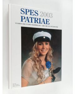 käytetty kirja Spes patriae 2003 : vuoden 2003 uudet ylioppilaat
