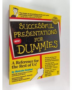 Kirjailijan Malcolm L. Kushner käytetty kirja Successful Presentations for Dummies