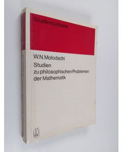 Kirjailijan W. N. Molodschi käytetty kirja Studien zu philosophischen Problemen der Mathematik
