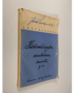 Kirjailijan Jussi Sinnemäki käytetty kirja Herännäisyyden evankeliumia : runoutta ym : esitelmiä ja kirjoitelmia