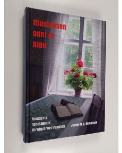 Kirjailijan Jouko M. V. Heikkinen käytetty kirja Muutoksen onni ja kipu - vuosisata Toholammin Kirkkojärven rannalla