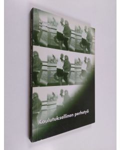 Kirjailijan Liz Kuipers käytetty kirja Koulutuksellinen perhetyö : käytännön opas