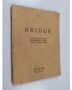 Kirjailijan P. Linkola käytetty teos Bridge : pelin säännöt ja Culbertsonin järjestelmän perusteet