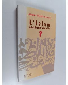 Kirjailijan Abdou Filali-Ansary käytetty kirja L'Islam est-il hostile à la laïcité?
