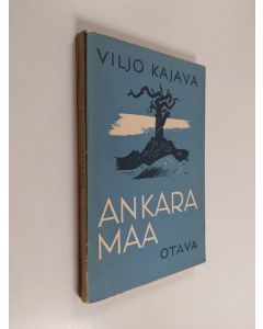 Kirjailijan Viljo Kajava käytetty kirja Ankara maa