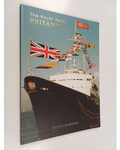 Kirjailijan Someone Publishing Limited käytetty kirja The Royal Yacht Britannia - Official Guide Book