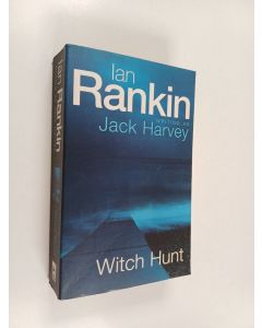 Kirjailijan Ian Rankin käytetty kirja Witch hunt