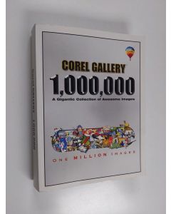 käytetty kirja Corel Gallery 1,000,000 - A Gigantic Collection of Awesome Images