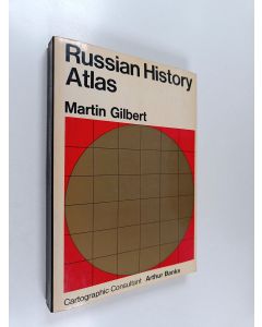 Kirjailijan Martin Gilbert käytetty kirja Russian history atlas