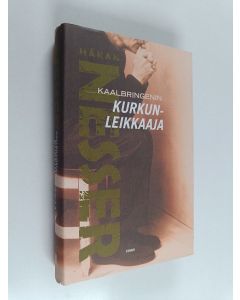 Kirjailijan Håkan Nesser käytetty kirja Kaalbringenin kurkunleikkaaja : rikosromaani