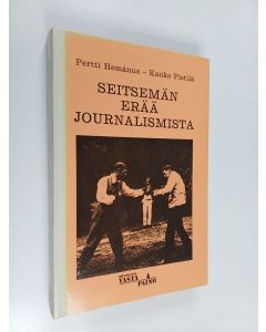 Kirjailijan Pertti Hemanus käytetty kirja Seitsemän erää journalismista