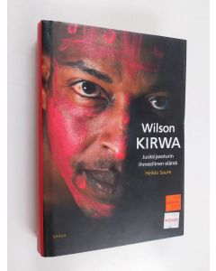 Kirjailijan Wilson Kirwa käytetty kirja Wilson Kirwa : juoksijasoturin ihmeellinen elämä