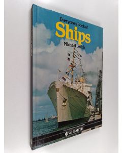 Kirjailijan Michael Leitch käytetty kirja Everyone's Book of Ships