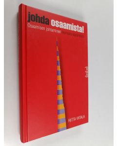 Kirjailijan Riitta Viitala käytetty kirja Johda osaamista! : osaamisen johtaminen teoriasta käytäntöön