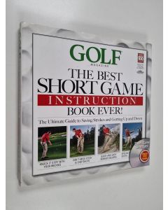 Kirjailijan Editors Of Golf Magazine käytetty kirja Golf : The Best Short Game Instruction Book Ever!