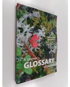 Kirjailijan Richard Foley & Michael Hurd käytetty kirja A Learner's Glossary of Lapland