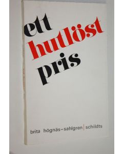 Kirjailijan Brita Högnäs-Sahlgren käytetty kirja Ett hutlöst pris (lukematon)