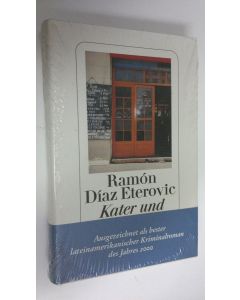 Kirjailijan Ramon Diaz Eterovic uusi kirja Kater und Katzenjammer (UUSI)