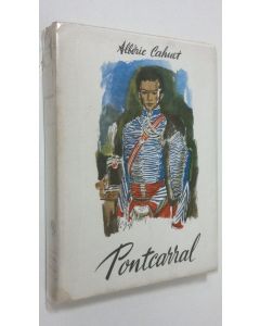 Kirjailijan Alberic Cahuet käytetty kirja Pontcarral : roman