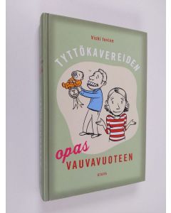 Kirjailijan Vicki Iovine käytetty kirja Tyttökavereiden opas vauvavuoteen