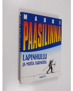 Kirjailijan Mauri Paasilinna käytetty kirja Lapinhullu ja muita tarinoita