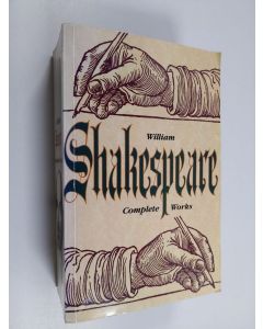 Kirjailijan William Shakespeare käytetty kirja Complete Works - William Shakespeare