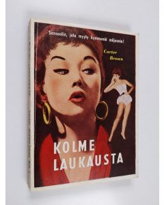 Kirjailijan Carter Brown käytetty kirja Kolme laukausta