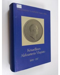Kirjailijan Matti Klinge käytetty kirja Helsingin yliopisto 1640-1990 2 : Keisarillinen Aleksanterin yliopisto 1808-1917