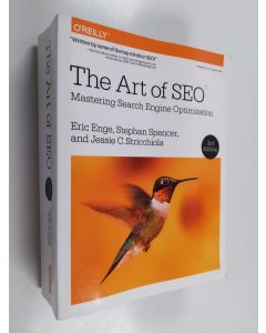 Kirjailijan Eric Enge käytetty kirja The art of SEO : mastering search engine optimization
