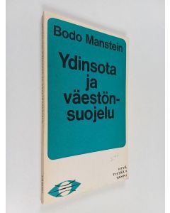 Kirjailijan Bodo Manstein käytetty kirja Ydinsota ja väestönsuojelu