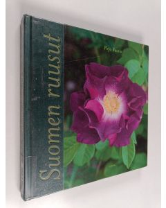 Kirjailijan Pirjo Rautio käytetty kirja Suomen ruusut