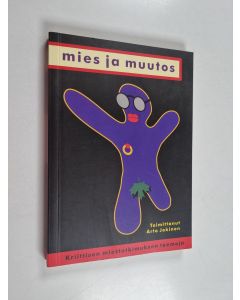 käytetty kirja Mies ja muutos : kriittisen miestutkimuksen teemoja