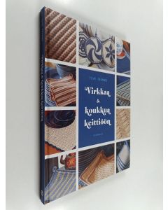 Kirjailijan Tove Fevang käytetty kirja Virkkaa & koukkua keittiöön