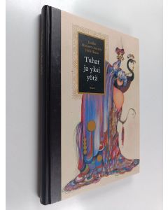 Kirjailijan Jaakko Hämeen-Anttila & Heli Hieta käytetty kirja Tuhat ja yksi yötä