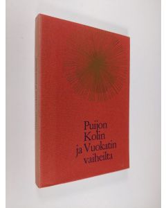 Kirjailijan Olavi Lähdesmäki käytetty kirja Puijon, Kolin ja Vuokatin vaiheilta : Kuopion hiippakuntakirja 1970