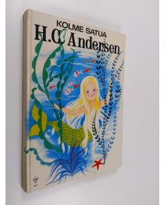 Kirjailijan H. C. Andersen käytetty kirja Kolme Andersenin satua