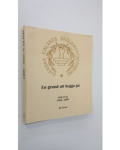 Kirjailijan Bo Finne käytetty kirja En grund att bygga på : SFSI 75 år 1926-2001