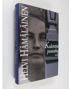 Kirjailijan Helvi Hämäläinen käytetty kirja Kadotettu puutarha