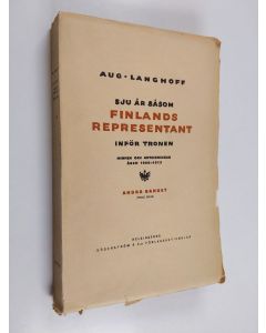 Kirjailijan August Langhoff käytetty kirja Sju år såsom Finlands representant inför tronen - minnen och anteckningar åren 1906-1913