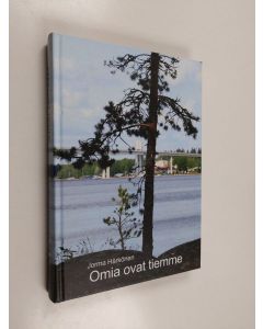 Kirjailijan Jorma Härkönen käytetty kirja Omia ovat tiemme