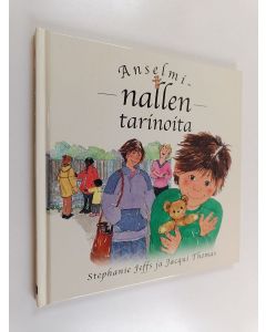Kirjailijan Stephanie Jeffs käytetty kirja Anselmi-nallen tarinoita