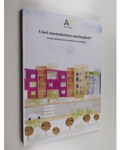 käytetty kirja Uusi suomalainen unelmakoti? : asukasnäkökulma townhouse-asumiseen