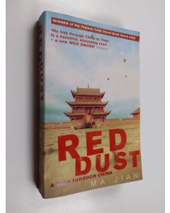 Kirjailijan Jian Ma käytetty kirja Red dust : a path through China