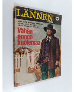 Kirjailijan Gunn Halliday käytetty kirja Lännensarja 7/1974 : Vähän ennen kuolemaa