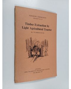 Kirjailijan J. W. Barraclough käytetty teos Timber extraction by light agricultural tractor