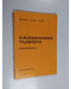 Kirjailijan Yrjö Arajuuri käytetty teos Kirjeenvaihdon tilanteita : harjoituskirja